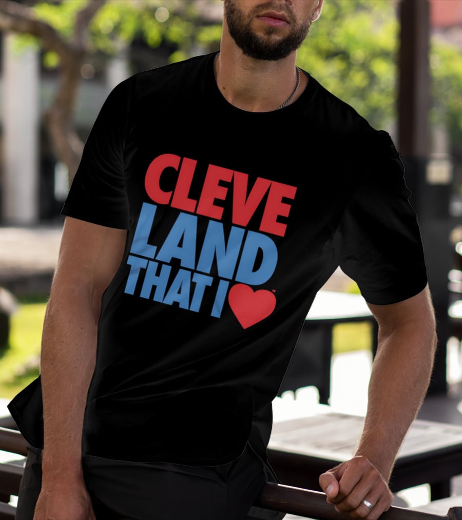 Cleve Land That I Love T-Shirt