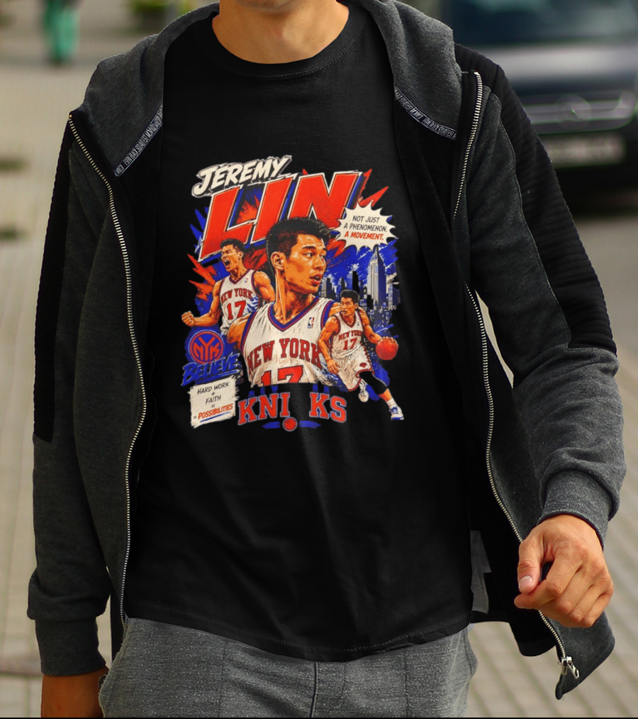 Jeremy Lin New York Knicks Linsanity Believe Hard Work Faith Possibilities Phenomenon Movement T-Shirt
