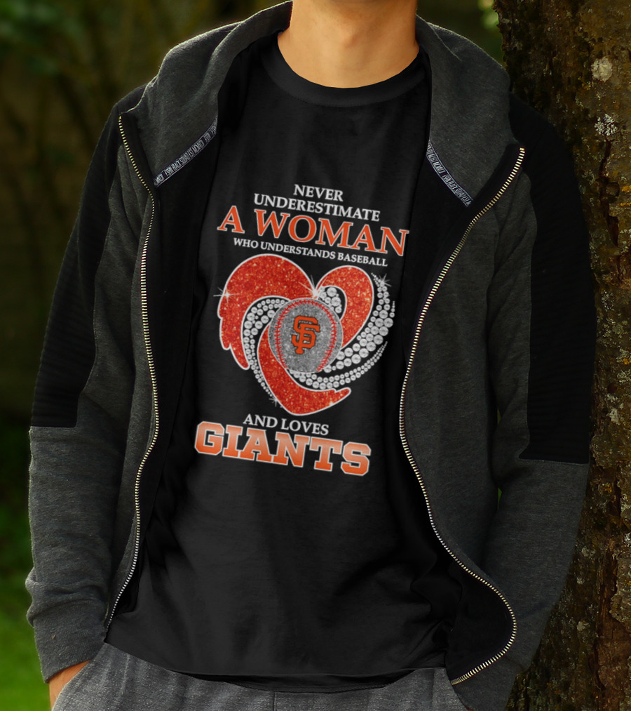 Never Underestimate A Woman Who Understands Baseball And Loves San Francisco Giants T-Shirt
