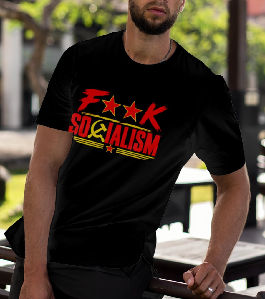 F'k Socialism Hammer And Sickle Stars T-Shirt