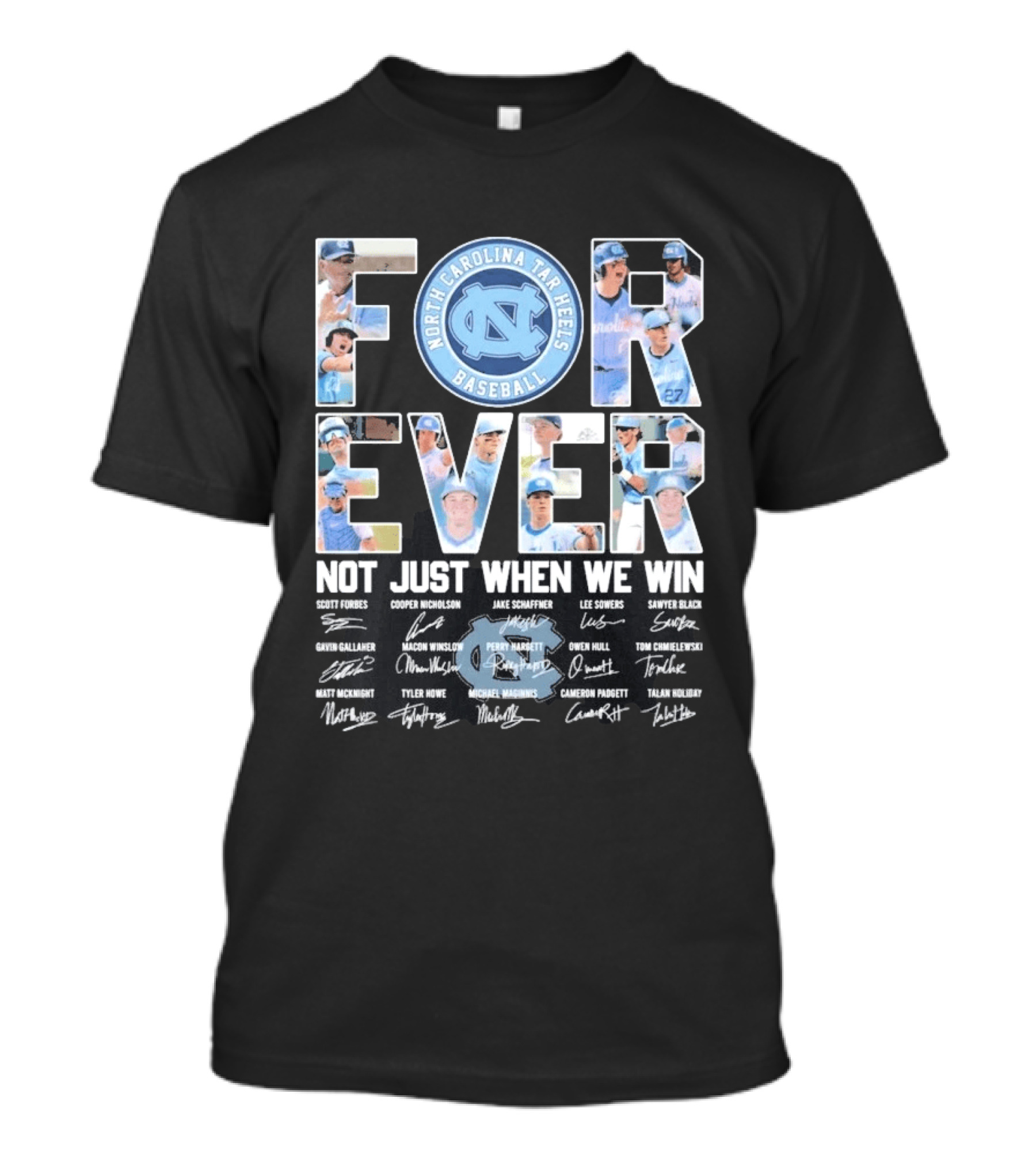 North Carolina Tar Heels Baseball Forever Not Just When We Win Signatures T-Shirt
