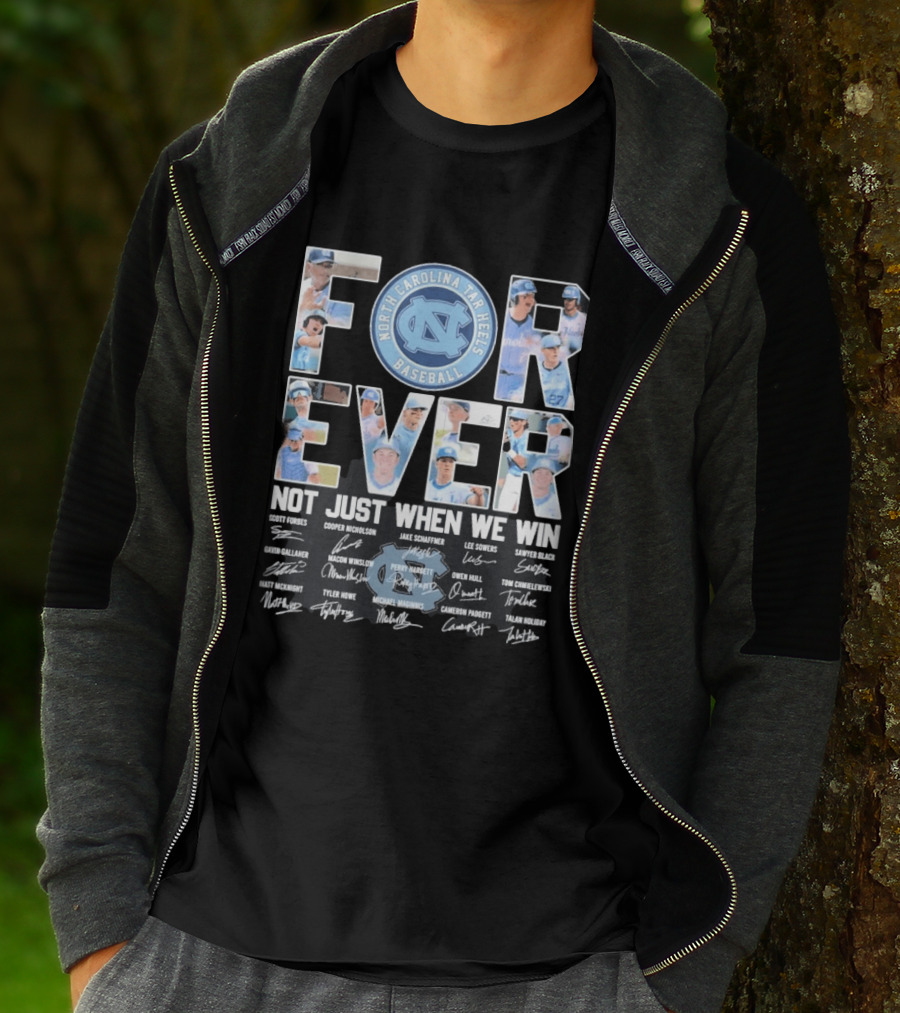 North Carolina Tar Heels Baseball Forever Not Just When We Win Signatures T-Shirt