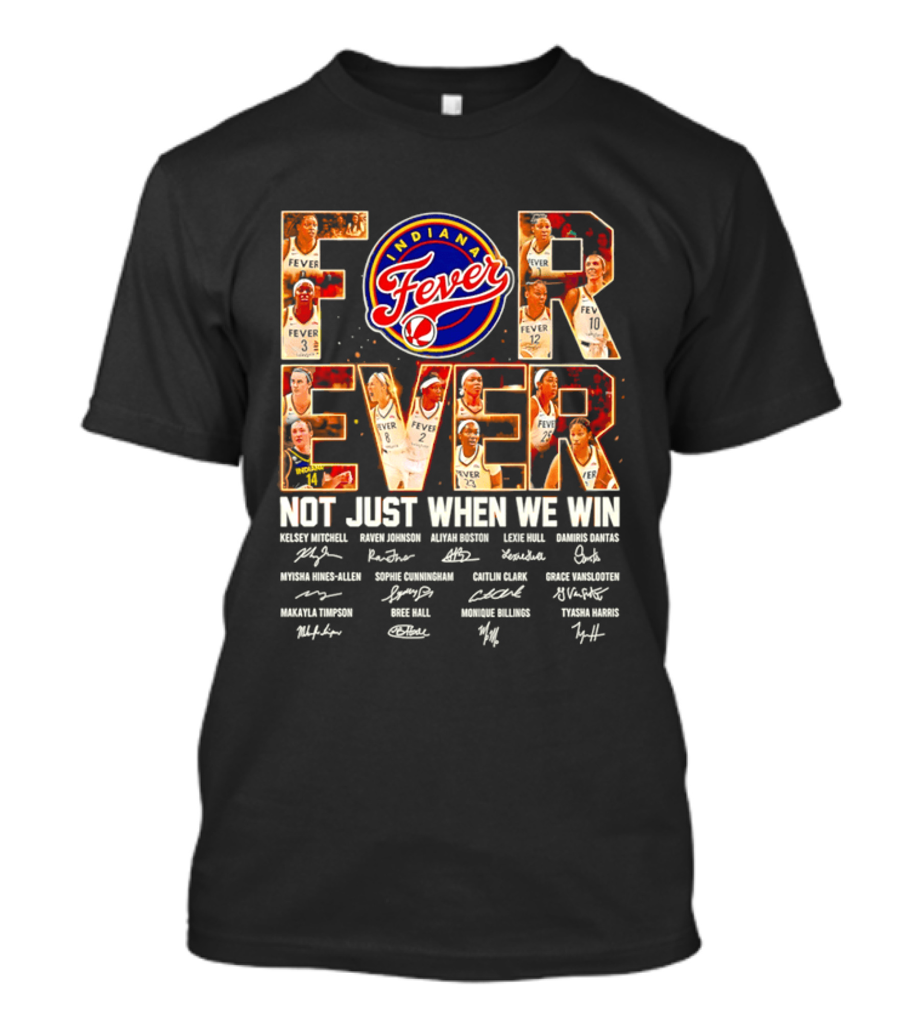 Indiana Fever Forever Not Just When We Win Team Signatures T-Shirt