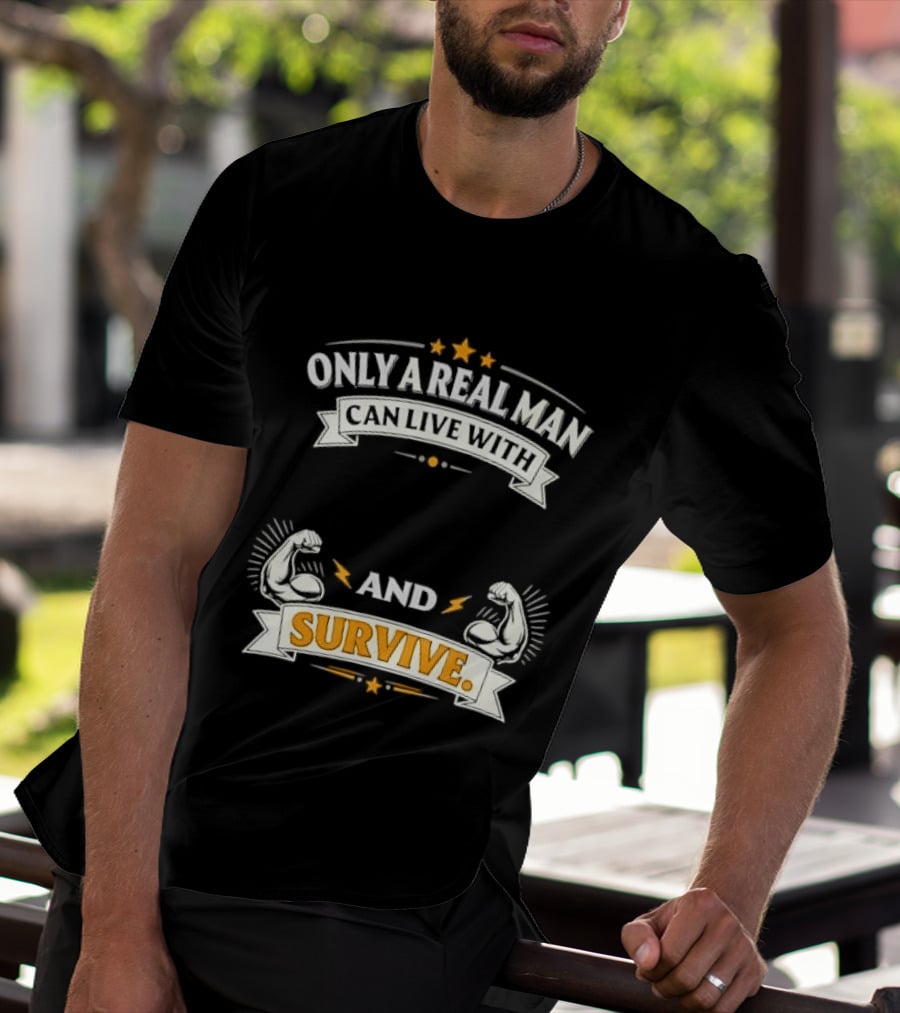 Only A Real Man Can Live With And Survive Boxing Gloves And Stars T-Shirt