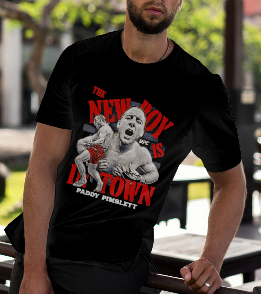 The New Boy Is In Town Paddy Pimblett UFC T-Shirt