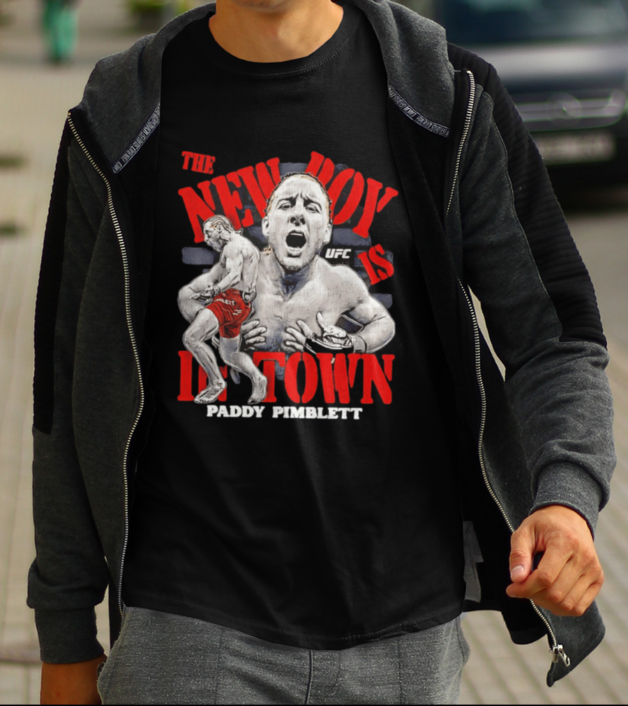 The New Boy Is In Town Paddy Pimblett UFC T-Shirt