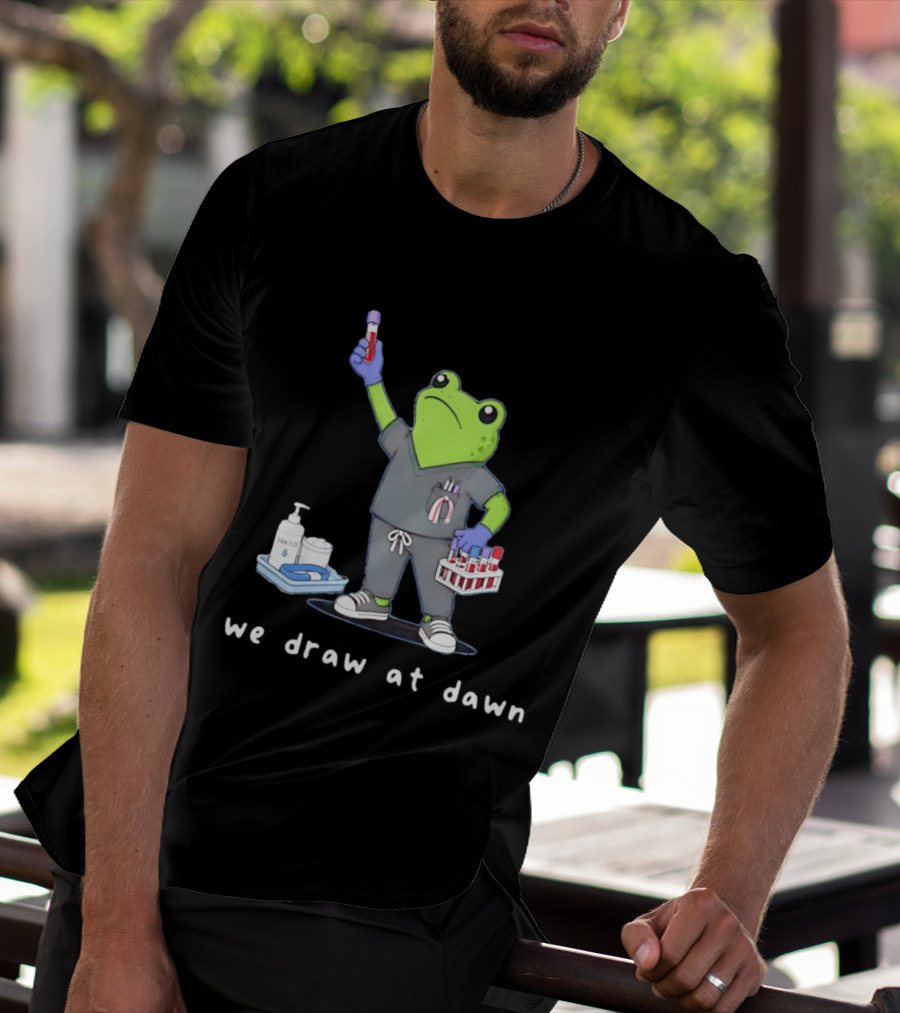 Phlebotomist Frog We Draw At Dawn Humor Lab Tech Supplies T-Shirt