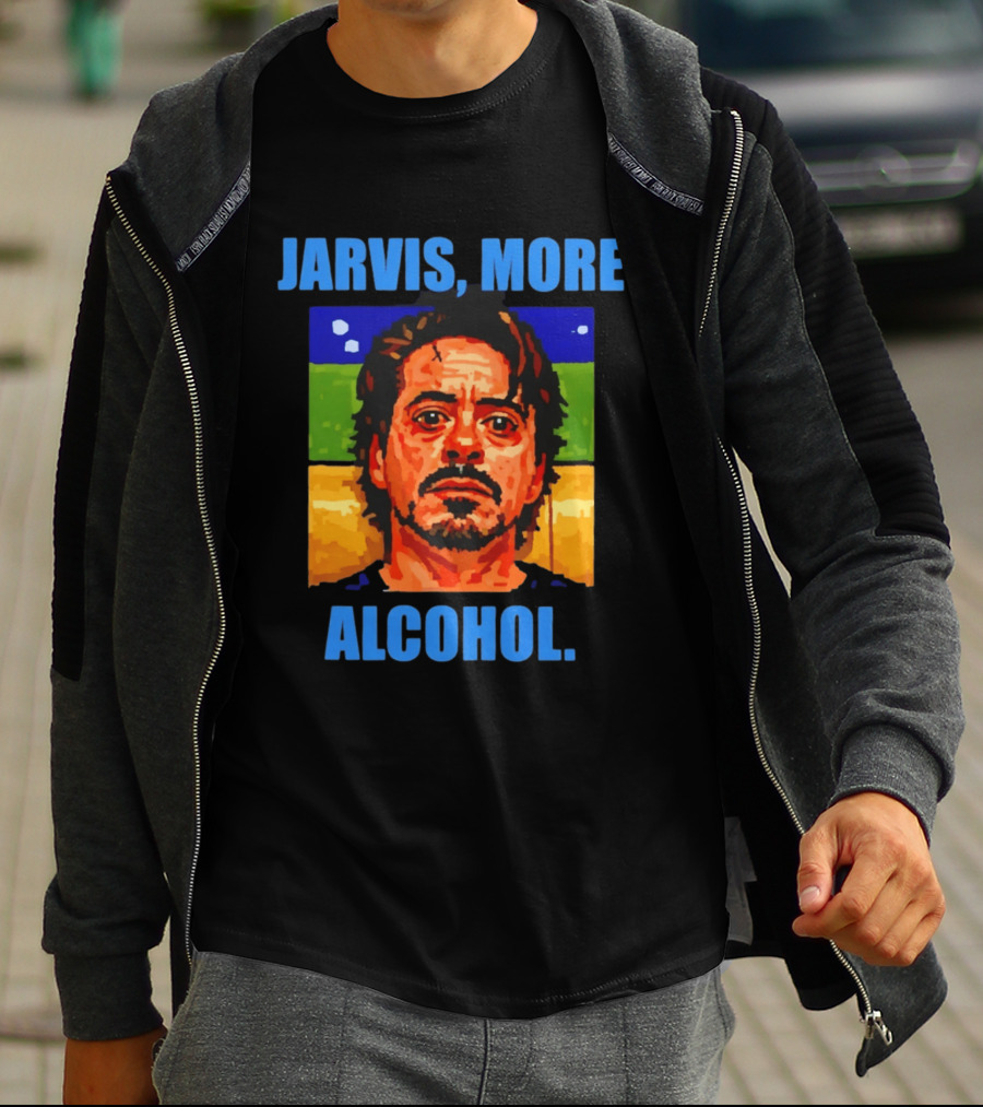 Jarvis More Alcohol Tony Stark Robert Downey Jr T-Shirt