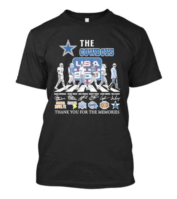 THE COWBOYS Roger Staubach Randy White Troy Aikman Emmitt Smith Larry Brown Thank You For The Memories USA T-Shirt