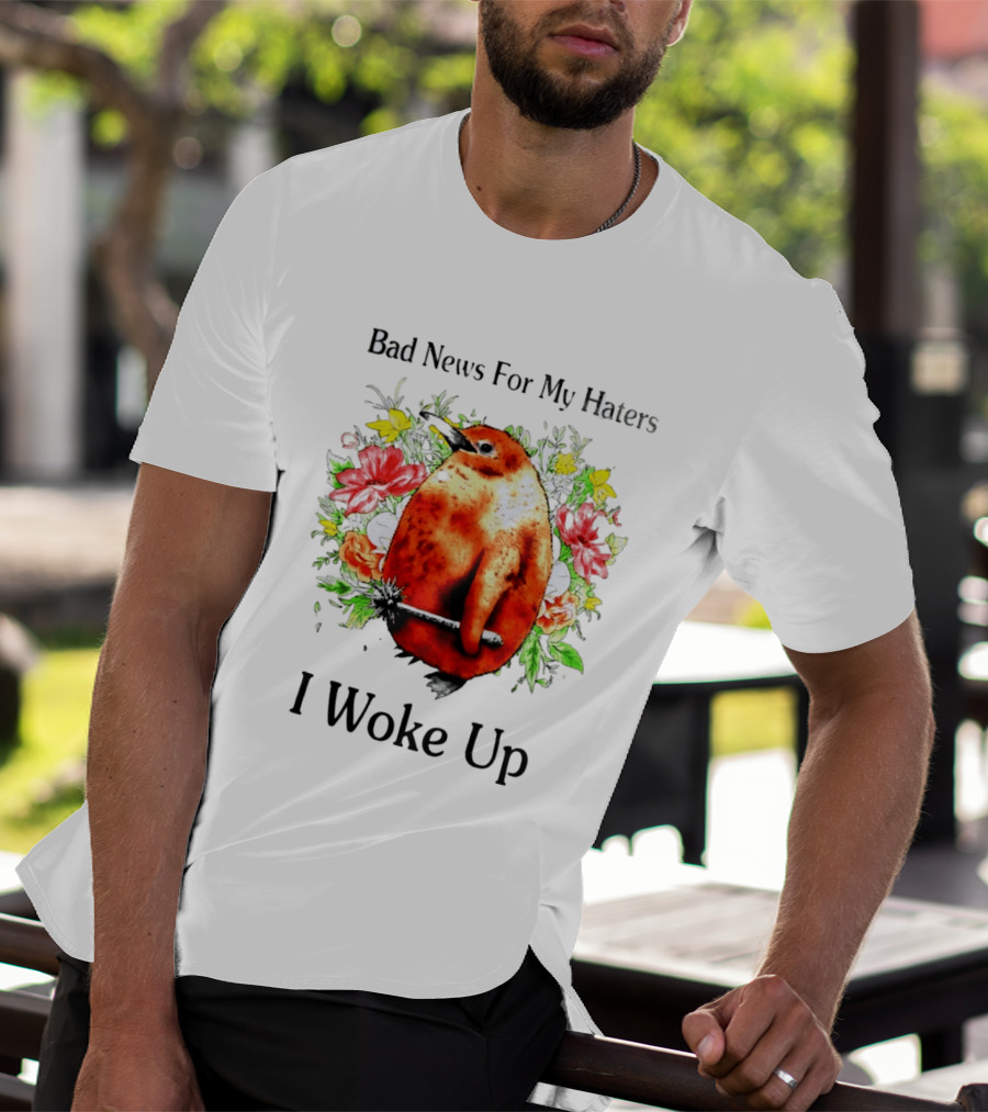 Bad News For My Haters Penguin With Mace I Woke Up Flowers T-Shirt
