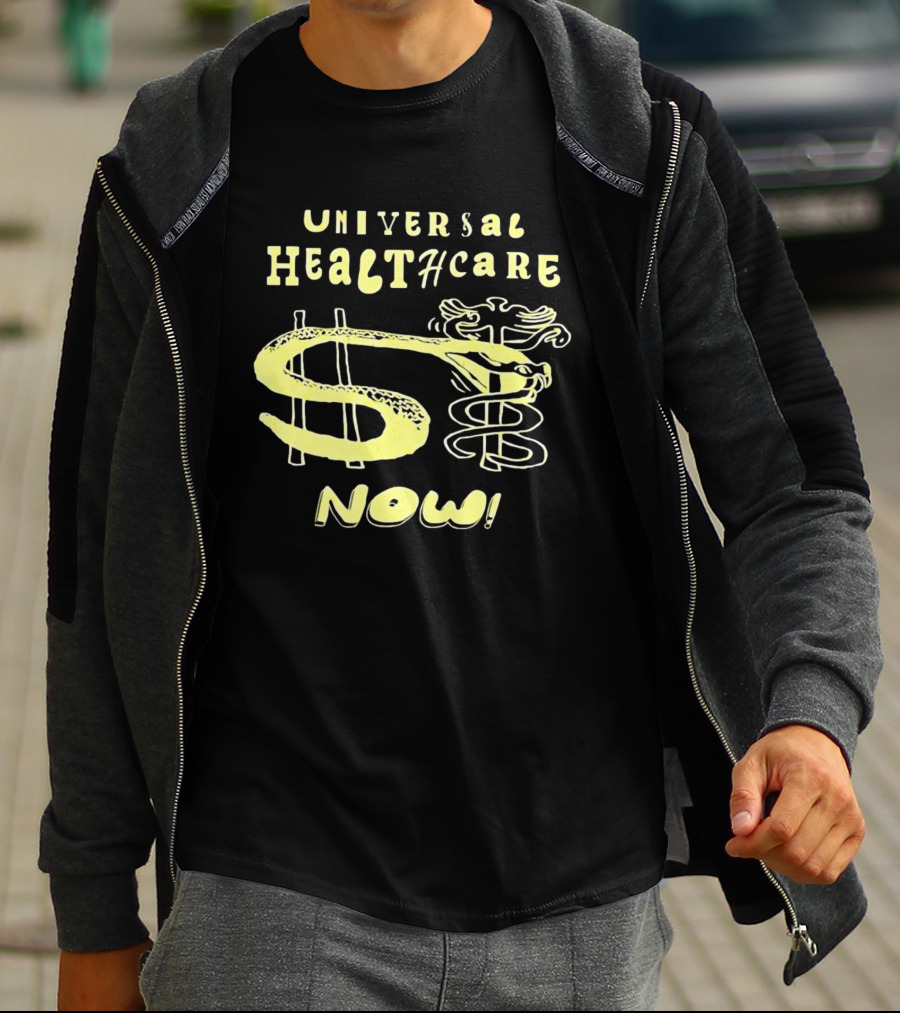 Universal Healthcare Now Medical Rights With Caduceus T-Shirt