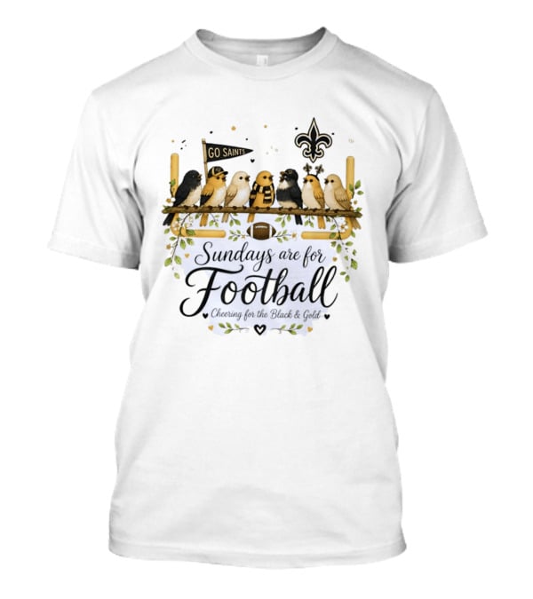 Go Saints Black And Gold Birds Football Sundays Cheering T-Shirt