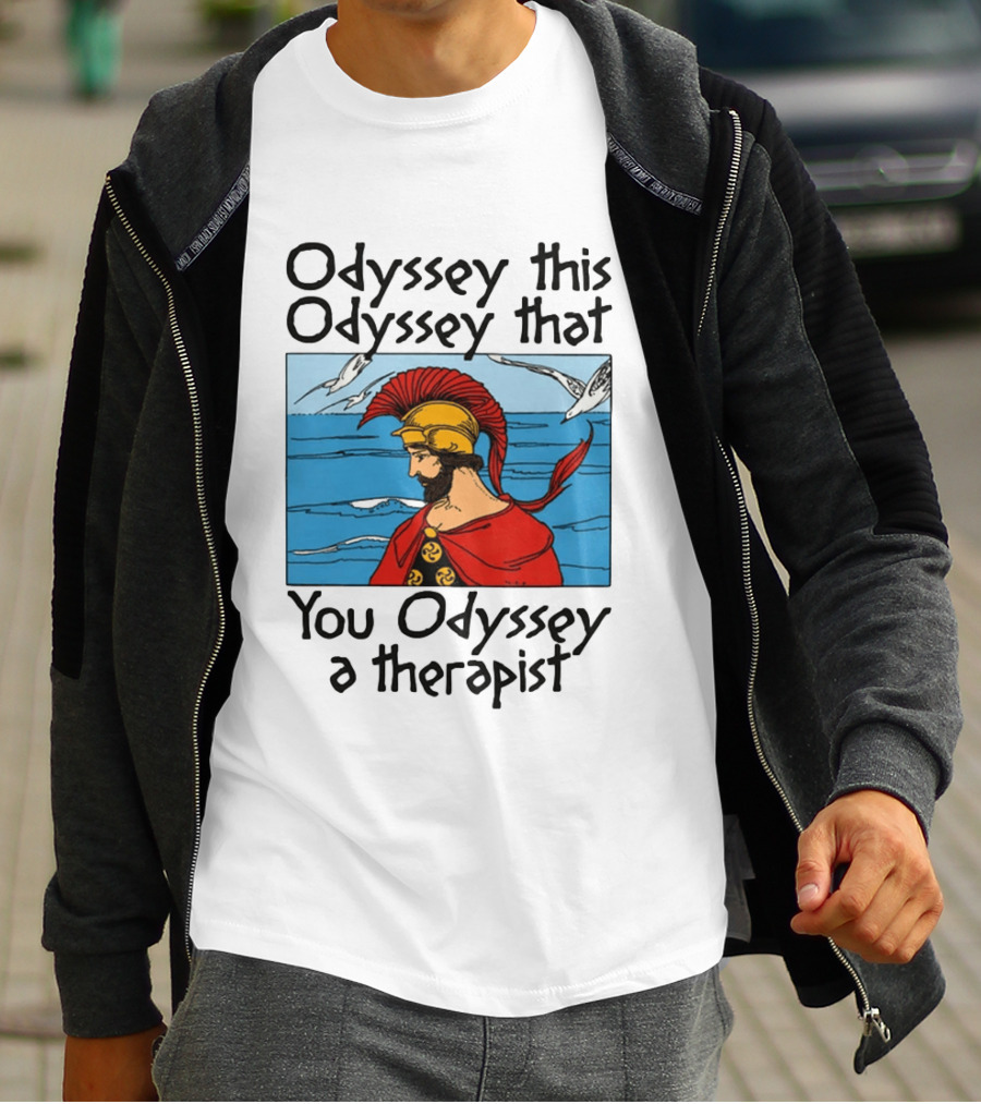 Odyssey This Odyssey That You Odyssey A Therapist Vintage Greek Warrior And Sea Scene T-Shirt