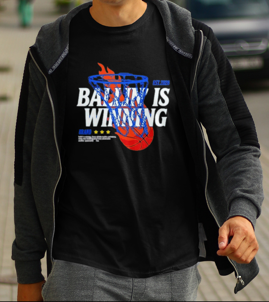 Brand Ballin Is Winning Basketball Hoop Flaming Net Est 2020 T-Shirt