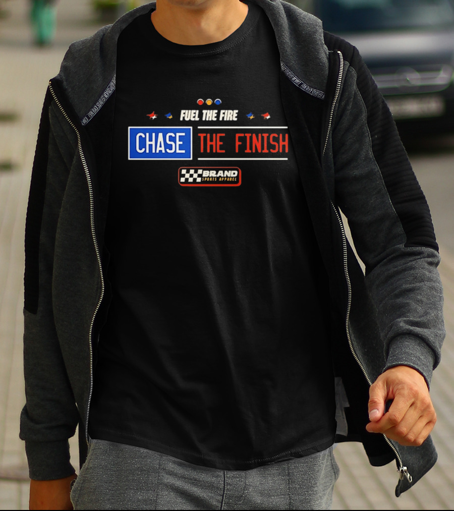 Fuel The Fire Chase The Finish Brand Sports T-Shirt