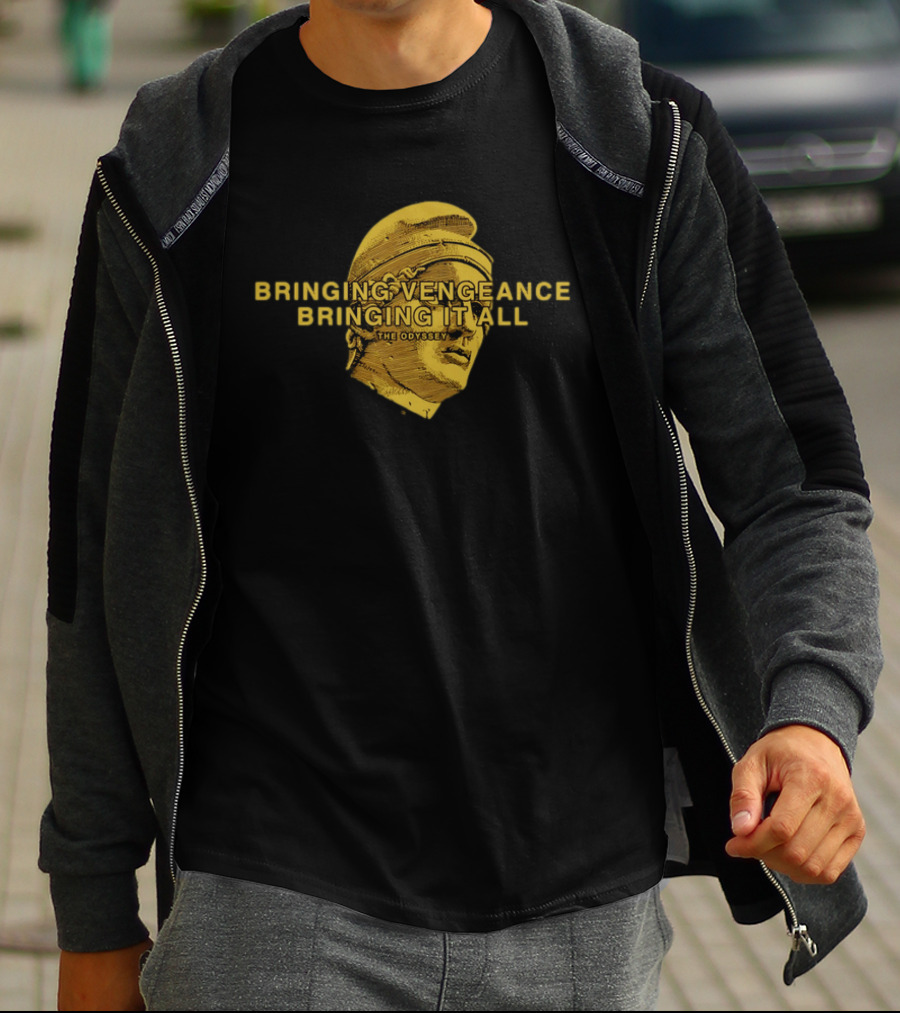 Bringing Vengeance Bringing It All The Odyssey Classical Bust T-Shirt