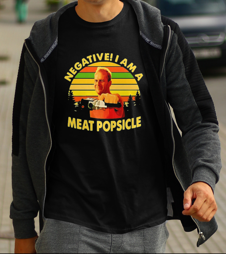 Negative I Am A Meat Popsicle Bruce Willis T-Shirt
