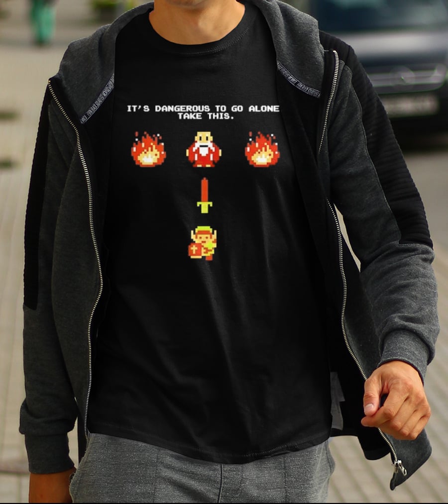 It's Dangerous To Go Alone Take This Legend Giving Link A Sword T-Shirt