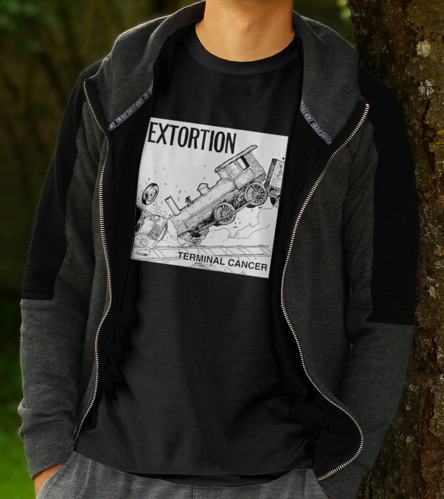 EXTORTION Terminal Cancer Train Crash T-Shirt