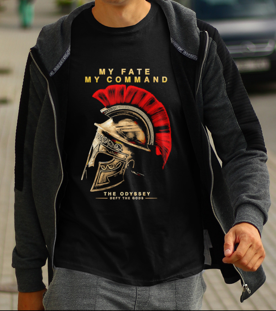 My Fate My Command Spartan Helmet The Odyssey Defy The Gods T-Shirt