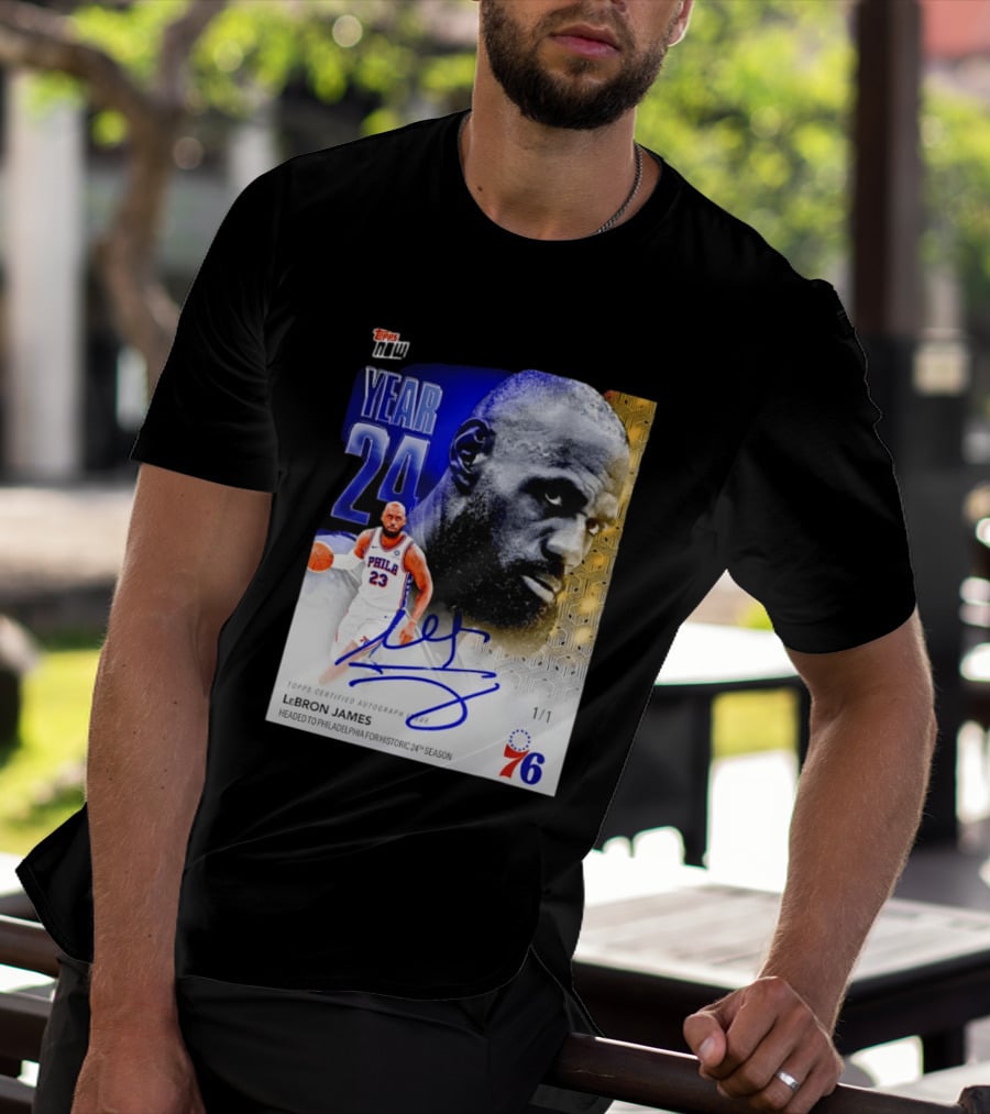 Topps Certified Autograph LeBron James Year 24 Philadelphia 76ers Historic Season T-Shirt