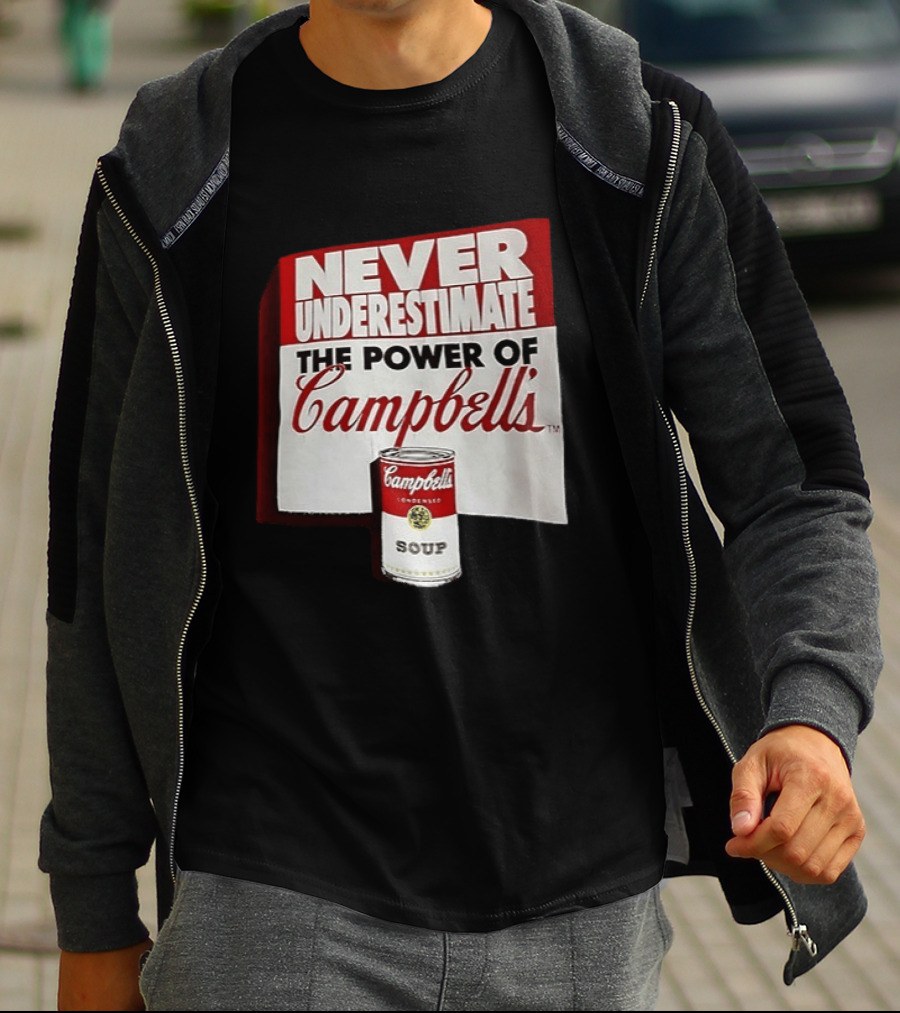 Never Underestimate The Power Of Campbell's Soup Can T-Shirt