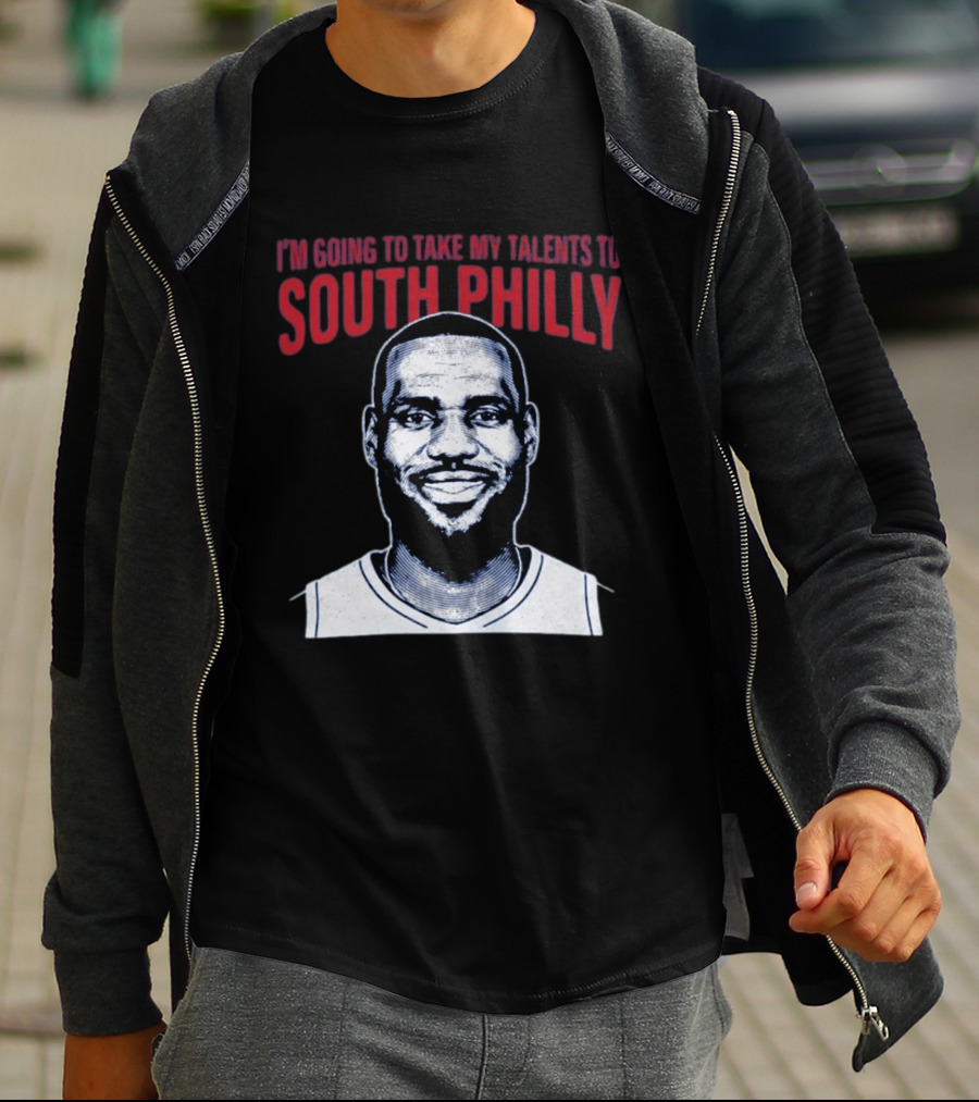 I'm Going To Take My Talents To South Philly Lebron James T-Shirt