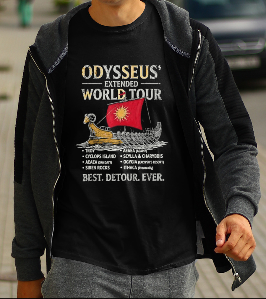 Odysseus Extended World Tour Cyclops Island Aeaea Spa Day Siren Rocks Scylla Charybdis Ogygia Calypso Resort Ithaca Eventually Best Detour Ever T-Shirt