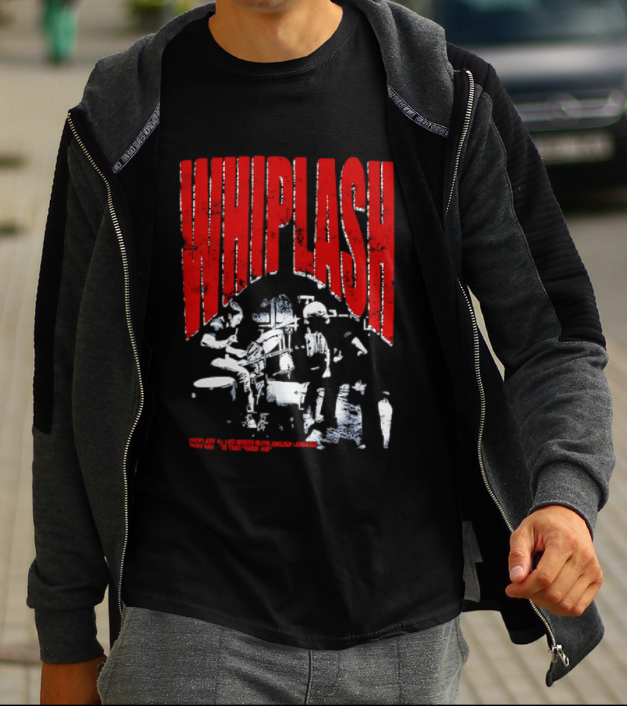 Whiplash There Are No Two Words In The English Language More Harmful Than Good Job T-Shirt