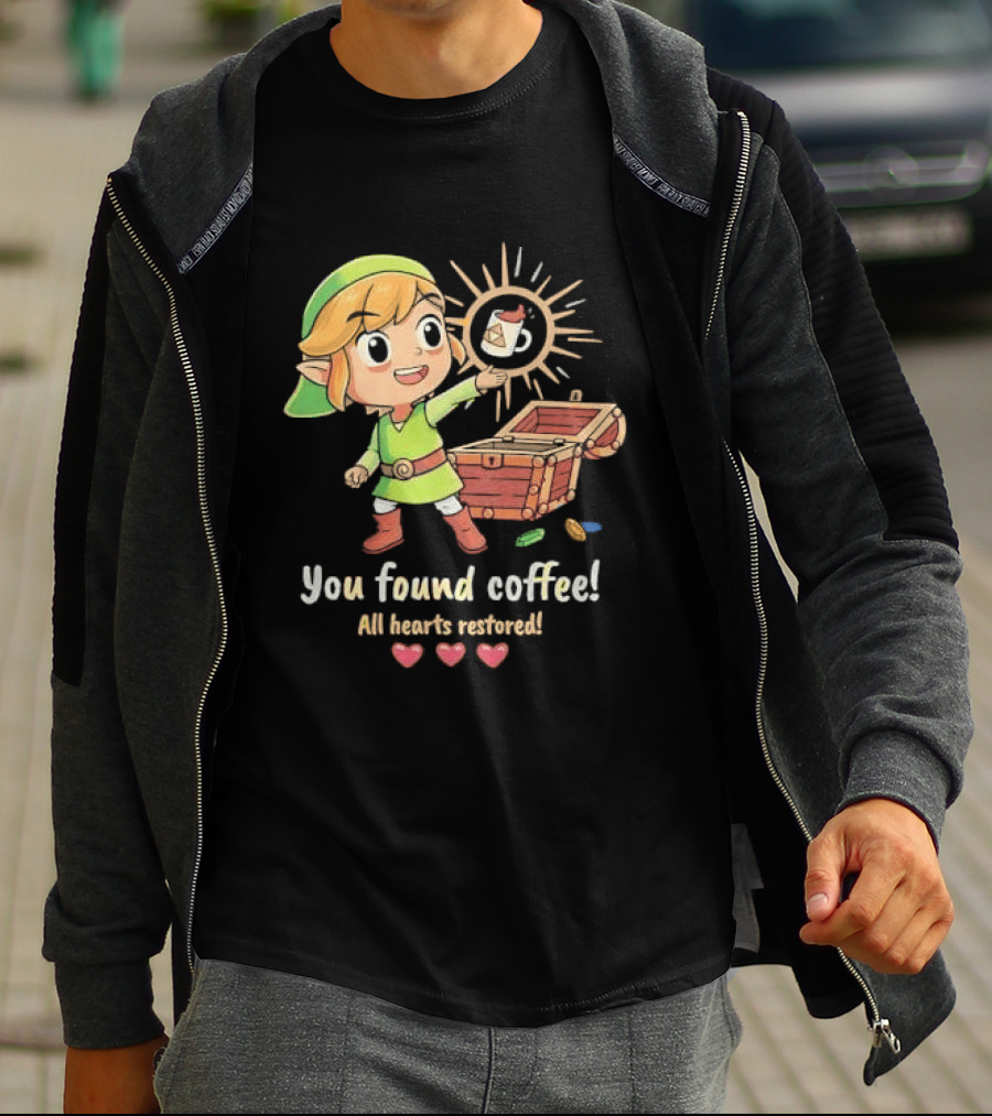 Zelda Gamer You Found Coffee All Hearts Restored Fantasy Adventure Cup Legend T-Shirt