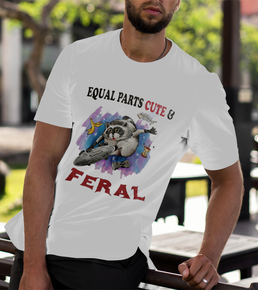 Equal Parts Cute & Feral Raccoon Chaos With Trash T-Shirt