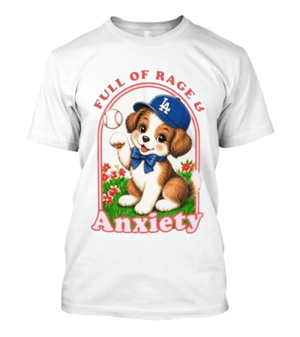 Full Of Rage & Anxiety LA Dodgers Puppy Baseball T-Shirt