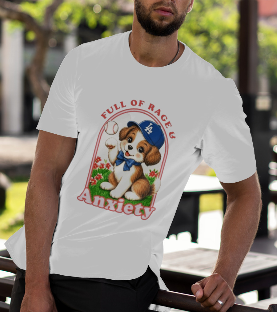 Full Of Rage & Anxiety LA Dodgers Puppy Baseball T-Shirt