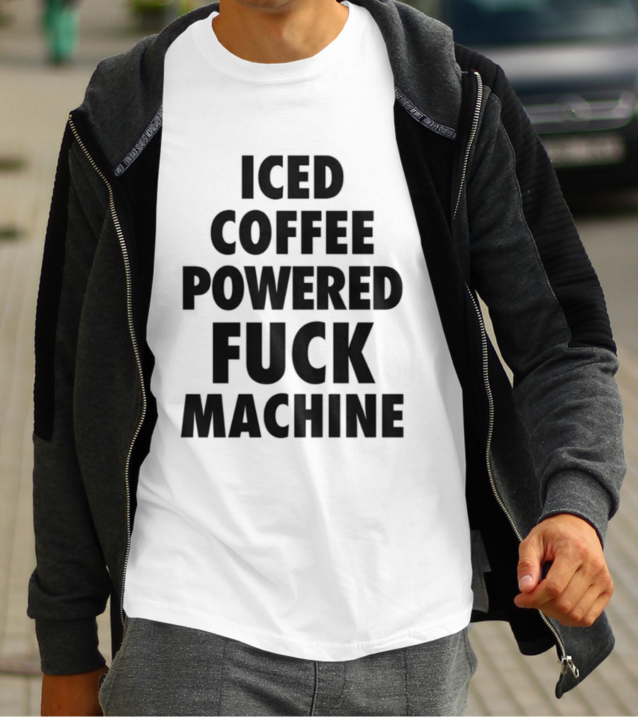 Iced Coffee Powered Bold Statement Machine T-Shirt
