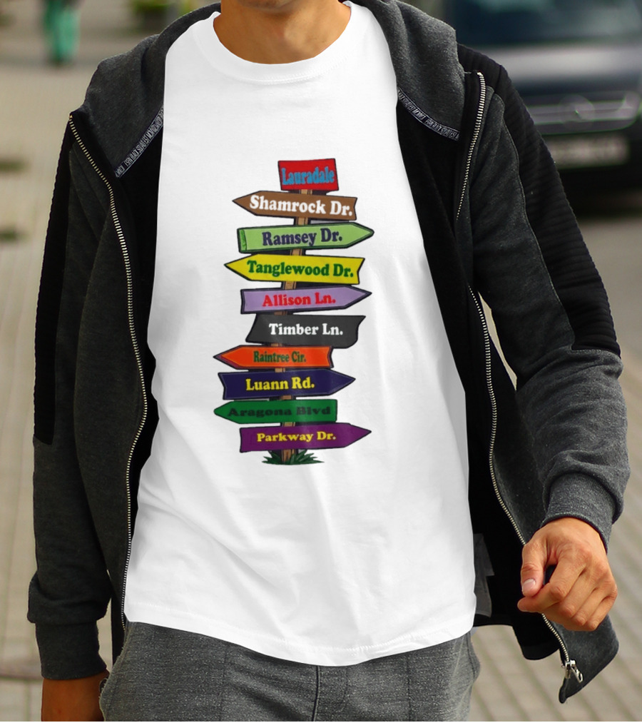 Lauradale Shamrock Ramsey Tanglewood Allison Timber Raintree Luann Aragona Parkway Street Signs T-Shirt