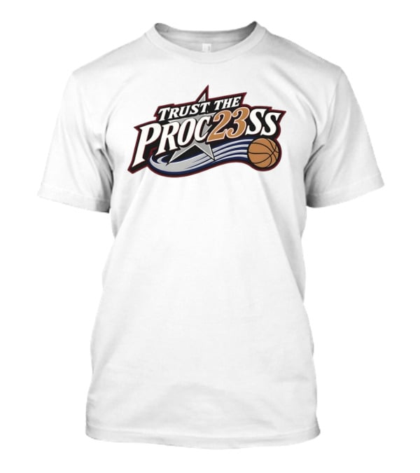 Trust The Proc23ss LeBron James Philadelphia 76ers NBA Basketball 2026 T-Shirt