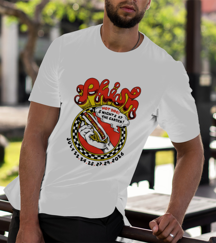 Phish New York City Hot Dog 5 Nights Madison Square Garden July 22 24 25 27 29 2026 T-Shirt