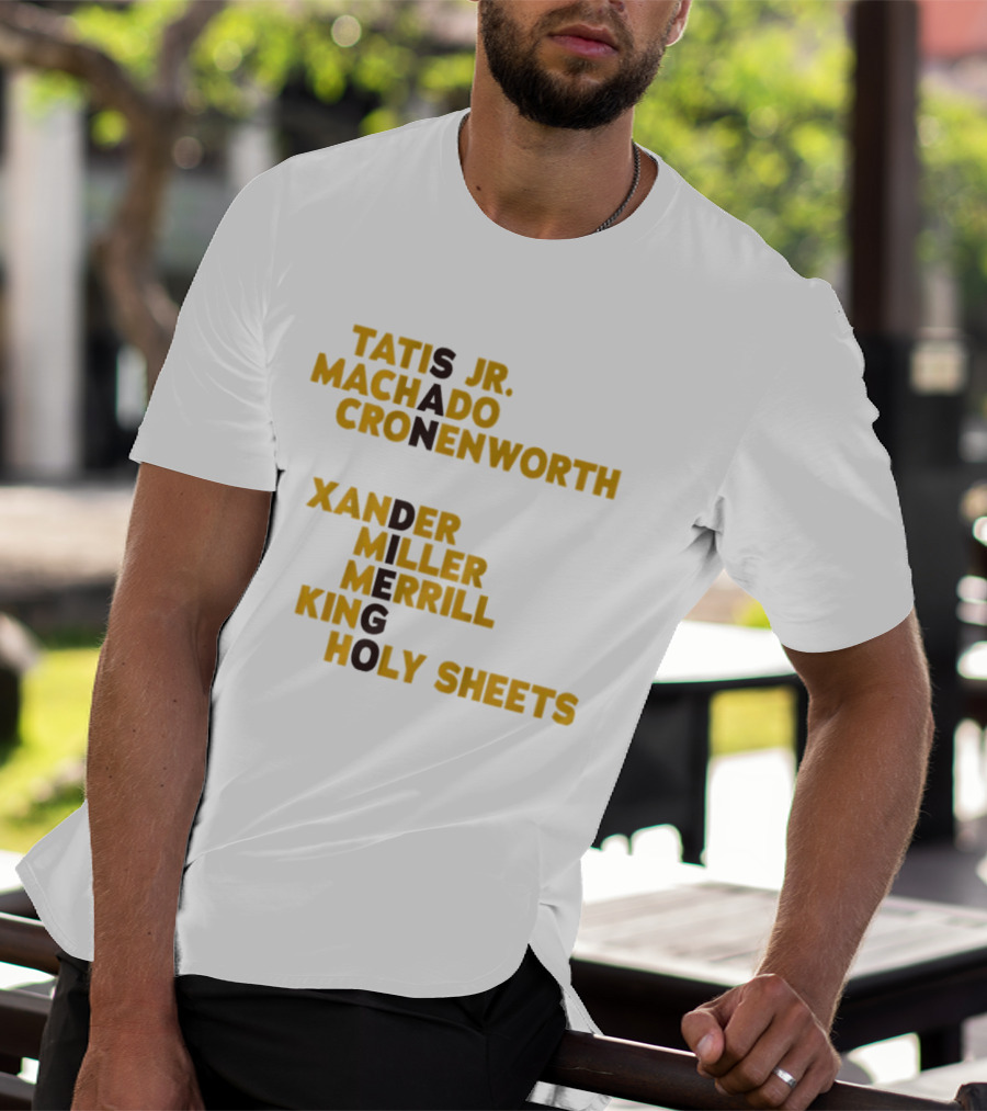 Tatis Jr Machado Cronenworth Xander Miller Merrill King Holy Sheets San Diego Padres Baseball Names 2026 T-Shirt