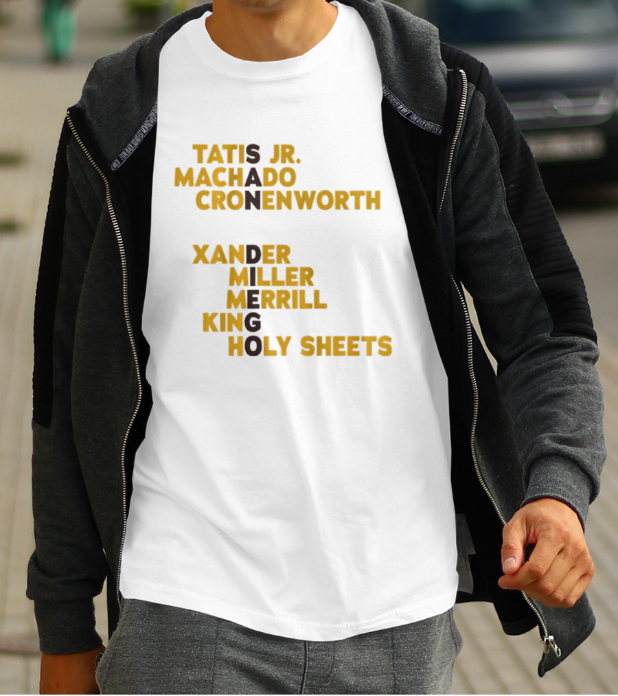Tatis Jr Machado Cronenworth Xander Miller Merrill King Holy Sheets San Diego Padres Baseball Names 2026 T-Shirt