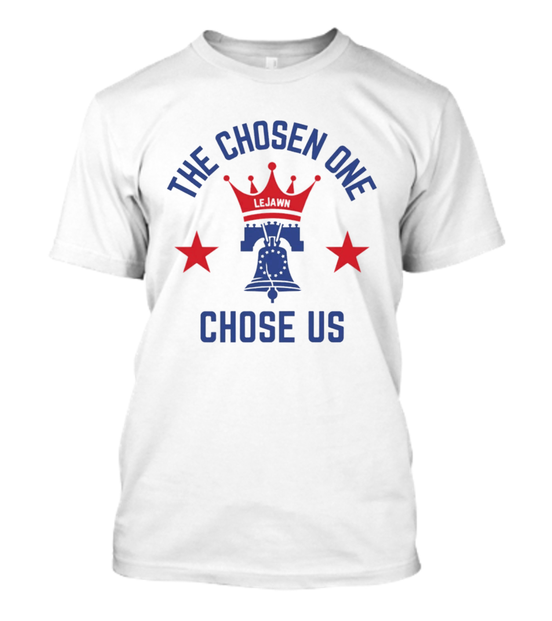 The Chosen One Chose Us LeBron James Liberty Bell Crown Stars T-Shirt