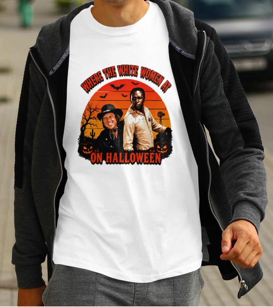 Where The White Women At Blazing Saddles Halloween Movie Scene With Characters And Pumpkins T-Shirt