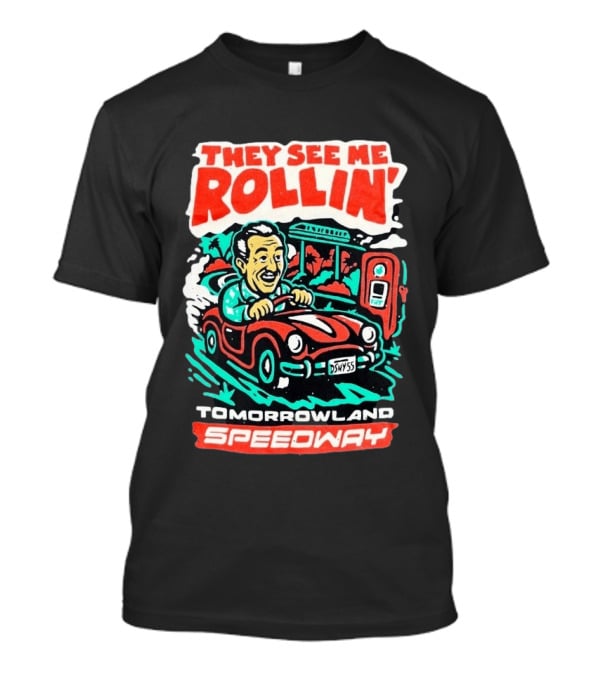 They See Me Rollin Tomorrowland Speedway DSNY55 Red Car T-Shirt