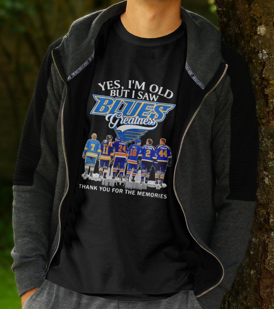 Yes I'm Old But I Saw Blues Greatness Thank You For The Memories St. Louis Legends Sutton Federko Hull McInnis Pronger T-Shirt