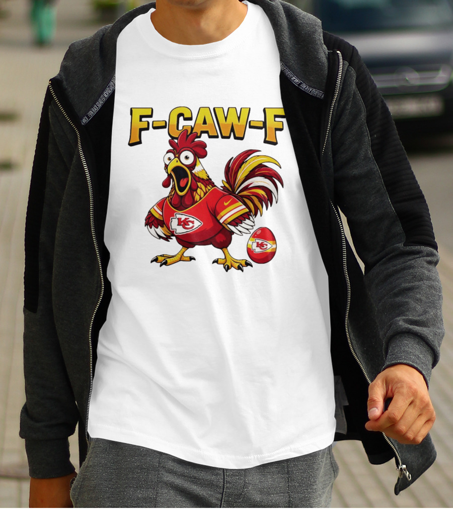 F Caw F Kansas City Chiefs Football 2026 Chicken T-Shirt