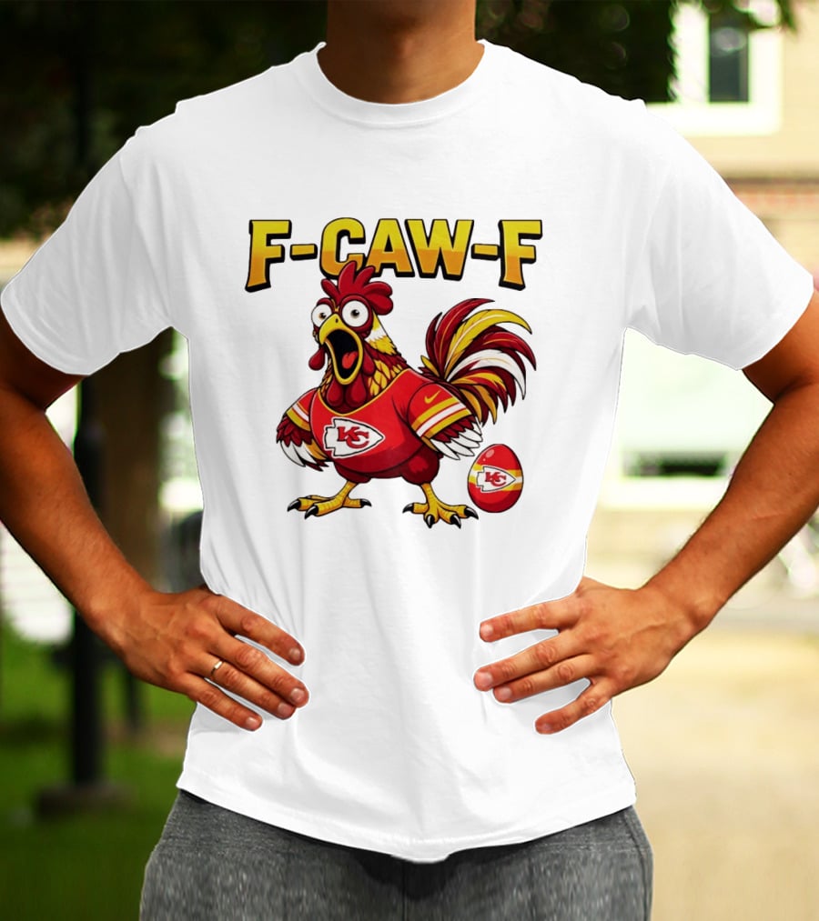 F Caw F Kansas City Chiefs Football 2026 Chicken T-Shirt