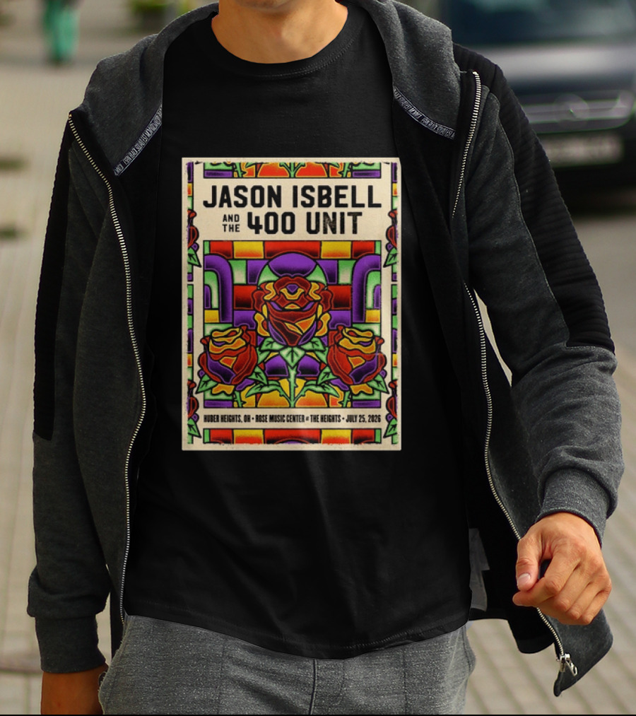 Jason Isbell And The 400 Unit Event Rose Music Center The Heights Huber Heights OH July 25 2026 Roses Stained Glass T-Shirt