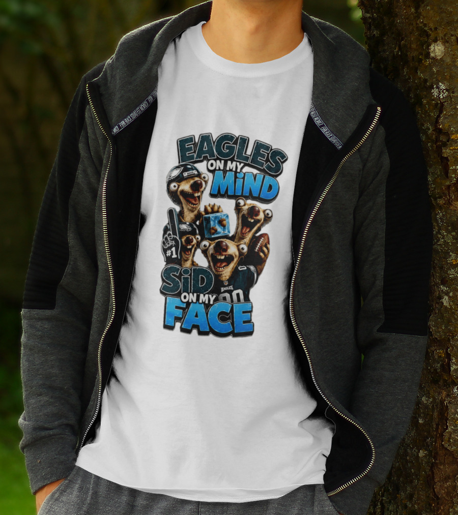 Eagles On My Mind Sid On My Face Philadelphia Football Humor T-Shirt