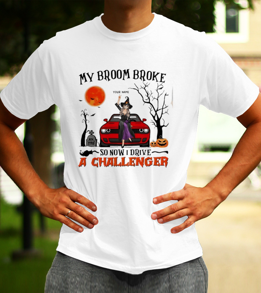 Witch Sitting On Red Car My Broom Broke So Now I Drive A Challenger Halloween Scene T-Shirt