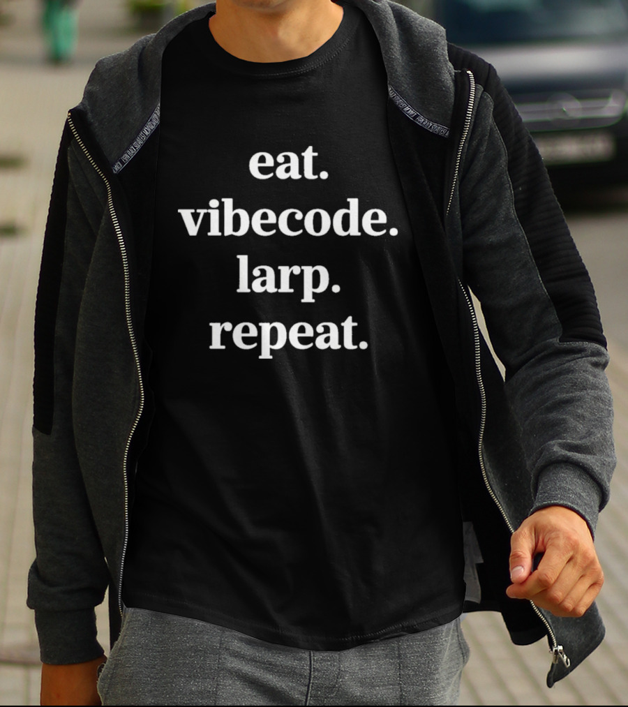 Eat Vibecode Larp Repeat Lifestyle Cycle T-Shirt
