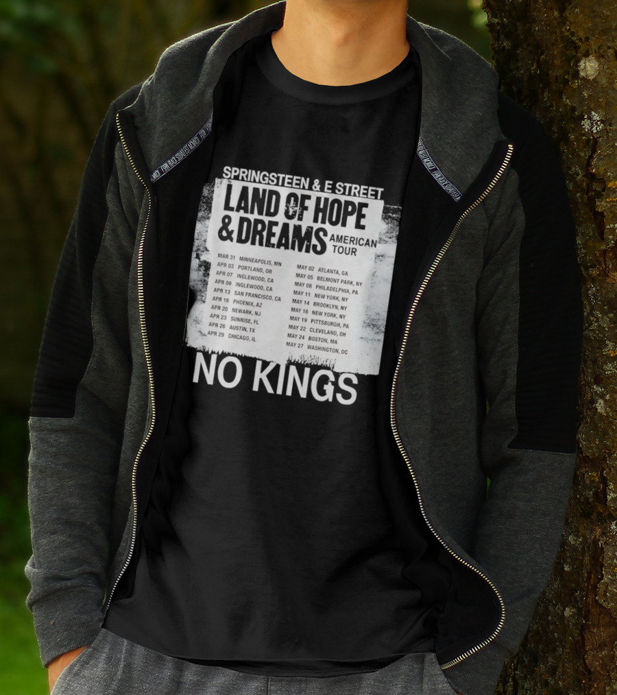 Bruce Springsteen E Street Band Land Of Hope Dreams Tour 2026 No Kings Cities Dates T-Shirt